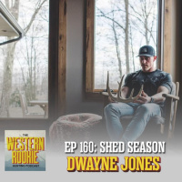 Western Rookie - Shed Season w/ Dwayne Jones