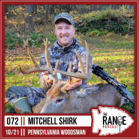 The Range - Mitchell Shirk of the Pennsylvania Woodsman Podcast