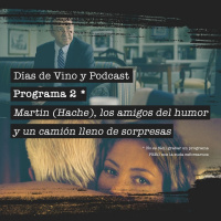 DVP 1x02: Martin [Hache], los amigos del humor negro y un camión lleno de sorpresas.