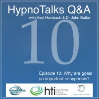 HypnoTalk 10: Why are goals so important in hypnosis