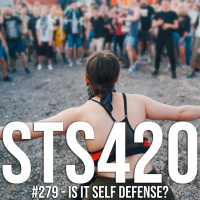 #279 - Is It Self Defense?