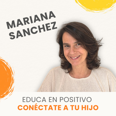Educa En Positivo, Conéctate A Tu Hijo