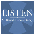 Listen: St. Benedict Speaks Today