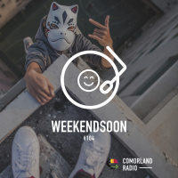 WeekendSoon #104 by Comorland Radio