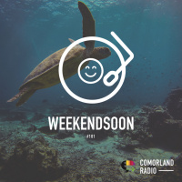 WeekendSoon #101 by Comorland Radio