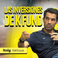 Inversiones y Escalar Producto con Iñaki Arrola de K-Fund | Tertulia
