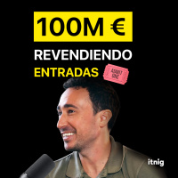 La startup que facturó 100M€ revendiendo entradas | Itnig Podcast #383