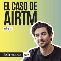 El mundo de la economía freelance y nuevas finanzas, con AirTM - Podcast #259
