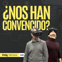 Indie Hackers, Twitter Files y Realidad Virtual - Tertulia #39