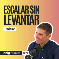 De becario a CEO: TradeInn y las claves del e-commerce - Podcast #272