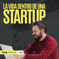 ¿Se aprende en una startup? - Tertulia #24