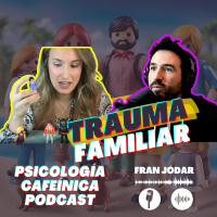 146:Trauma Familiar e IFS (Sistemas de Familia Interna). Con Aia De La Peña