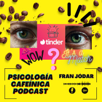 #136: Historias de Tinder. Be y las sorpresas ocultas