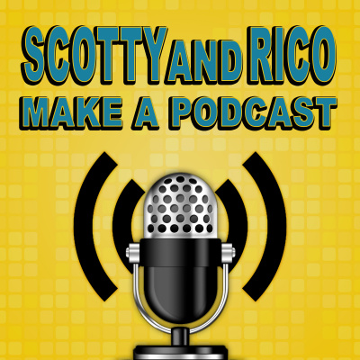 Scotty And Rico Make A Podcast