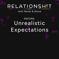 ENCORE: Unrealistic Expectations