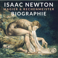Isaac Newton Biographie: Magier und Rechenmeister.