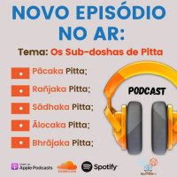 #43 - Sub-doshas de Pitta