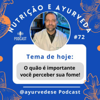 #72 - Importância de perceber sua fome