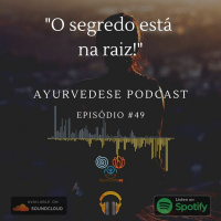 #49 - O Segredo está na raiz
