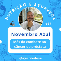 #67 - Novembro Azul - Mês De Combate Ao Câncer De Próstata