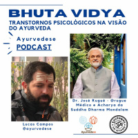 #40 - Bhutavidya - Psicologia Ayurvédica (feat. Dr. Ruguê)