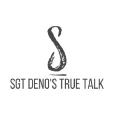 Sgt Denos True Talk