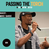 Ep. 51: Mike Sarge: Unwrapping Lifes Gifts - Leading with Authenticity and Embracing the Journey