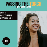Ep. 50: Haley Marie McClain Hill: Torch Warrior Wear to Shark Tank Victory | Embarking on the Entrepreneurial Odyssey