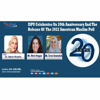 ISPU Celebrates Its 20th Anniversary And The Release Of The 2022 American Muslim Poll