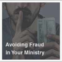 Avoiding Fraud in Your Ministry