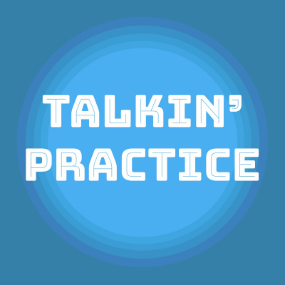 Talkin Practice
