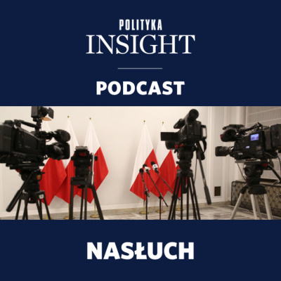 Polityka Insight Podcast