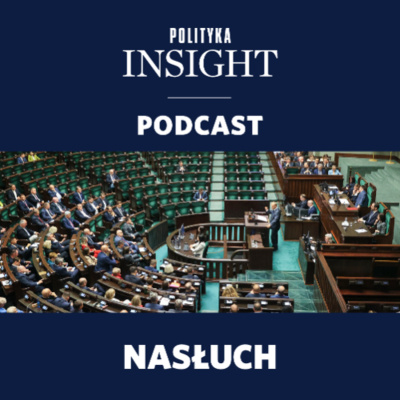 Polityka Insight Podcast