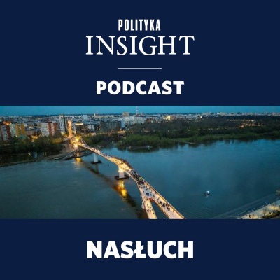 Polityka Insight Podcast