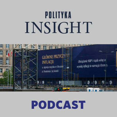 Polityka Insight Podcast