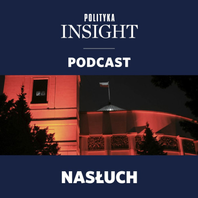 Polityka Insight Podcast