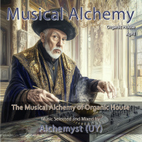 Musical Alchemy April - Organic House