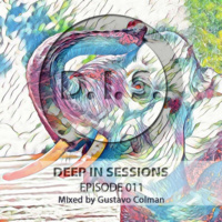 Episodio 011 - Deepinsessions#Gustavo Colman