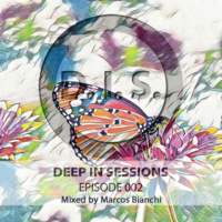 Episodio 002 - Deepinsessions#Marcos Bianchi