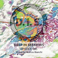 Episodio006 - Deepinseesions#Marcos Bianchi