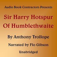 Sir Harry Hotspur of Humblethwaite Audiobook by Anthony Trollope