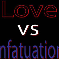 The Series on Love: Love vs Infatuation
