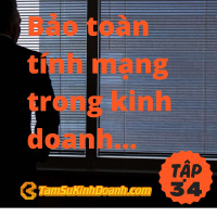 Bảo toàn tính mạng trong kinh doanh (PCD) - Tâm Sự Kinh Doanh #34