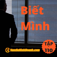 Biết Mình - Tâm Sự Kinh Doanh #110