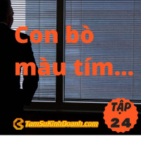 Con Bò Màu Tím - Tâm Sự Kinh Doanh #24