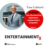 Tom Gabbard Part 1 ”The Blumenthal, Optimism, Leadership  Empathy”