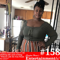 Nakiya Peterkin Part 1: Whose Life Do You Want To Live?