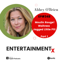 Abbey O’Brien Part 1 ”Moulin Rouge!, Waitress  Jagged Little Pill”