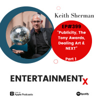 Keith Sherman Part 1 ”Publicity, The TONY Awards, Dealing Art  NEXT”