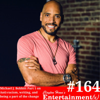 Michael J. Bobbitt Part 1 on Anti-racism, Writing, and Being a Part of the Change